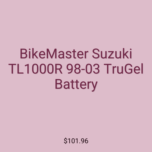 BikeMaster Suzuki TL1000R 98-03 TruGel Battery