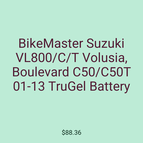 BikeMaster Suzuki VL800/C/T Volusia, Boulevard C50/C50T 01-13 TruGel Battery