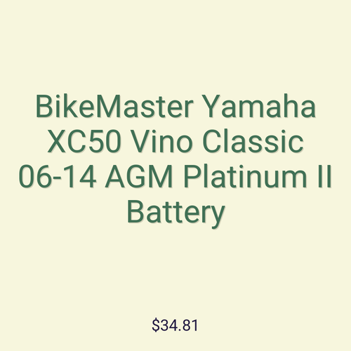 BikeMaster Yamaha XC50 Vino Classic 06-14 AGM Platinum II Battery