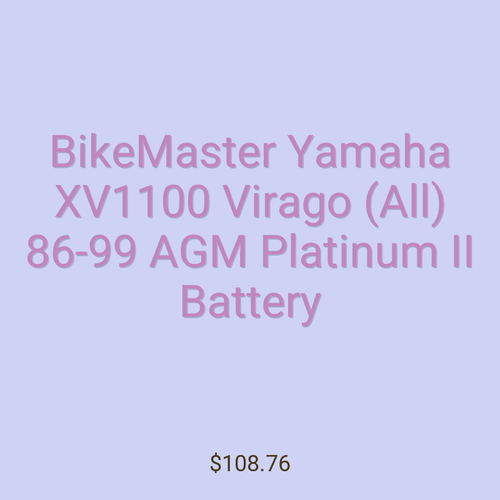 BikeMaster Yamaha XV1100 Virago (All) 86-99 AGM Platinum II Battery