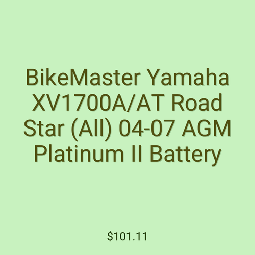 BikeMaster Yamaha XV1700A/AT Road Star (All) 04-07 AGM Platinum II Battery