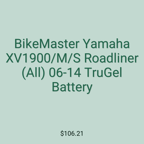 BikeMaster Yamaha XV1900/M/S Roadliner (All) 06-14 TruGel Battery