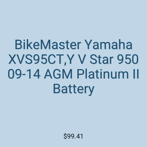 BikeMaster Yamaha XVS95CT,Y V Star 950 09-14 AGM Platinum II Battery