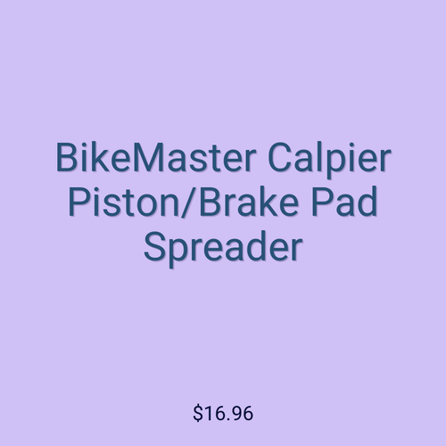 BikeMaster Calpier Piston/Brake Pad Spreader