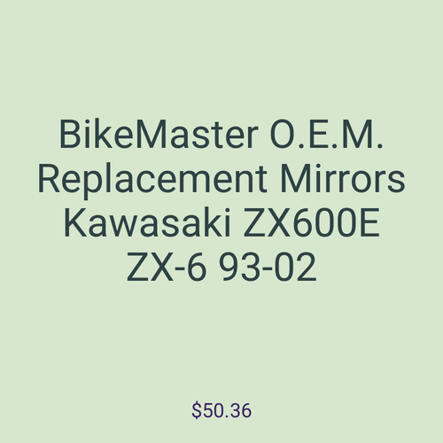 BikeMaster O.E.M. Replacement Mirrors Kawasaki ZX600E ZX-6 93-02