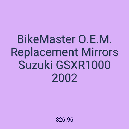 BikeMaster O.E.M. Replacement Mirrors Suzuki GSXR1000 2002
