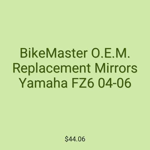BikeMaster O.E.M. Replacement Mirrors Yamaha FZ6 04-06