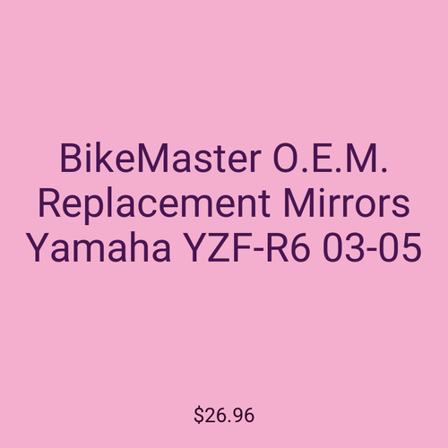 BikeMaster O.E.M. Replacement Mirrors Yamaha YZF-R6 03-05