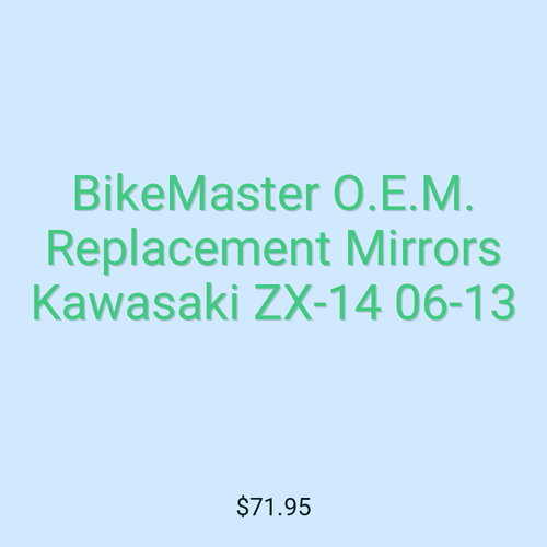 BikeMaster O.E.M. Replacement Mirrors Kawasaki ZX-14 06-13