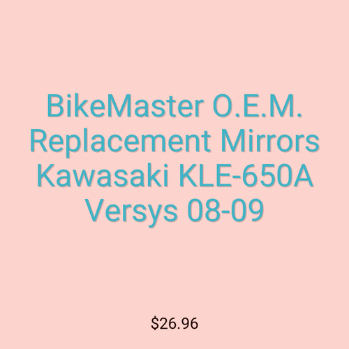 BikeMaster O.E.M. Replacement Mirrors Kawasaki KLE-650A Versys 08-09