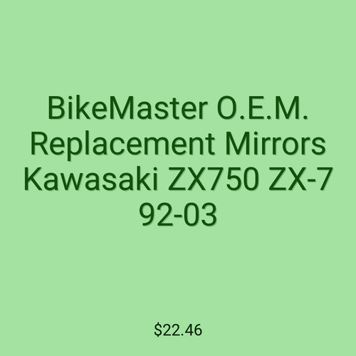BikeMaster O.E.M. Replacement Mirrors Kawasaki ZX750 ZX-7 92-03