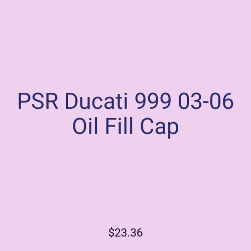 PSR Ducati 999 03-06 Oil Fill Cap