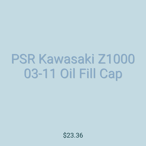PSR Kawasaki Z1000 03-11 Oil Fill Cap