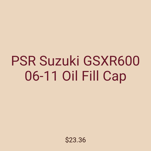 PSR Suzuki GSXR600 06-11 Oil Fill Cap