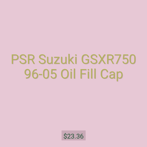 PSR Suzuki GSXR750 96-05 Oil Fill Cap