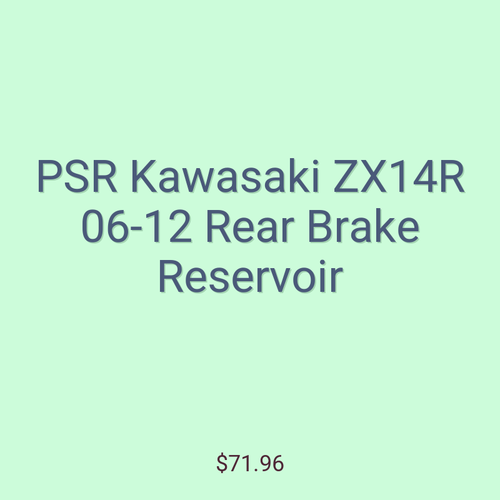 PSR Kawasaki ZX14R 06-12 Rear Brake Reservoir