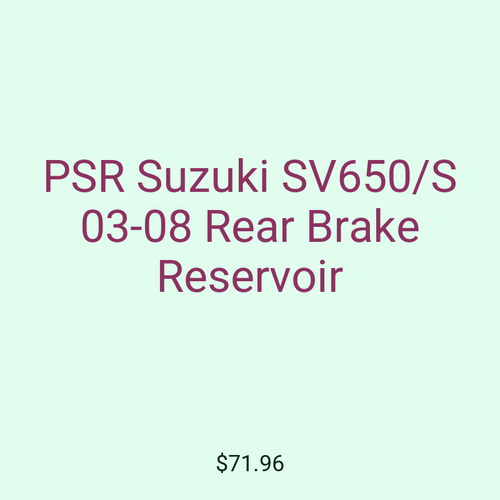 PSR Suzuki SV650/S 03-08 Rear Brake Reservoir