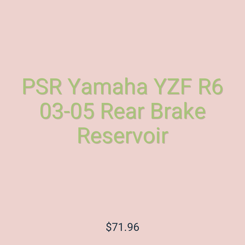 PSR Yamaha YZF R6 03-05 Rear Brake Reservoir