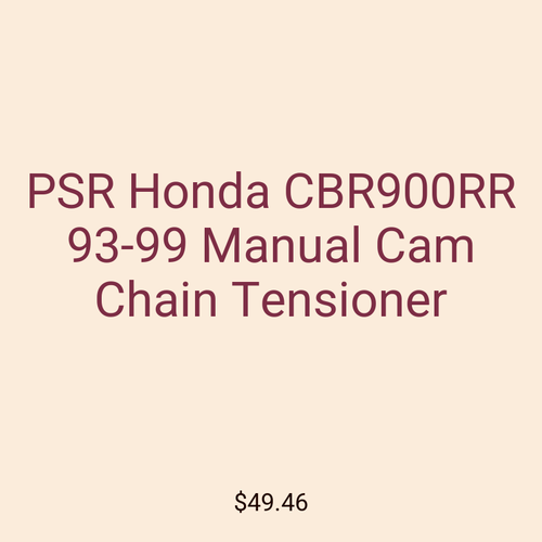 PSR Honda CBR900RR 93-99 Manual Cam Chain Tensioner