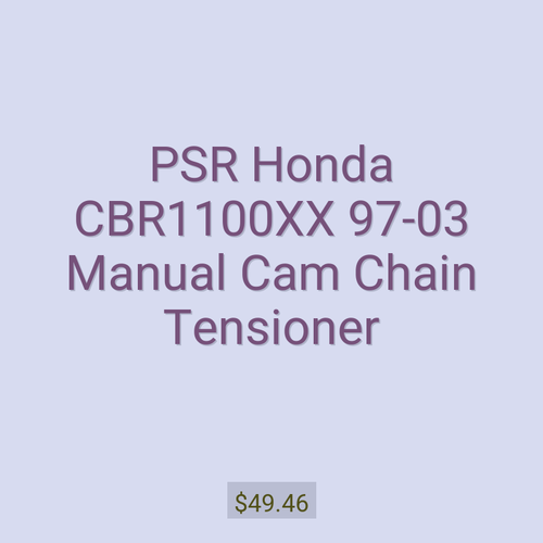 PSR Honda CBR1100XX 97-03 Manual Cam Chain Tensioner
