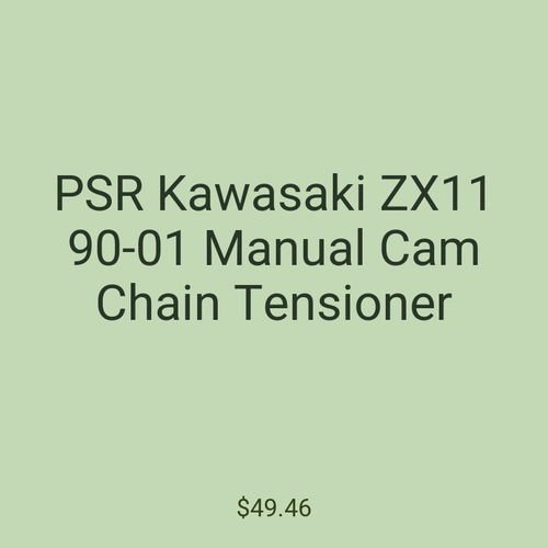 PSR Kawasaki ZX11 90-01 Manual Cam Chain Tensioner