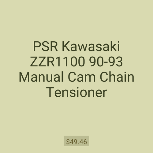 PSR Kawasaki ZZR1100 90-93 Manual Cam Chain Tensioner