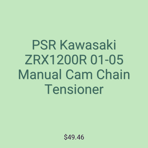 PSR Kawasaki ZRX1200R 01-05 Manual Cam Chain Tensioner