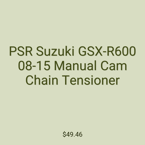 PSR Suzuki GSX-R600 08-15 Manual Cam Chain Tensioner