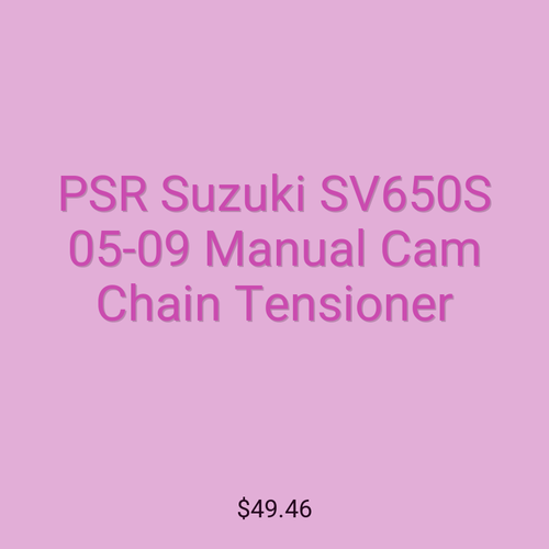 PSR Suzuki SV650S 05-09 Manual Cam Chain Tensioner