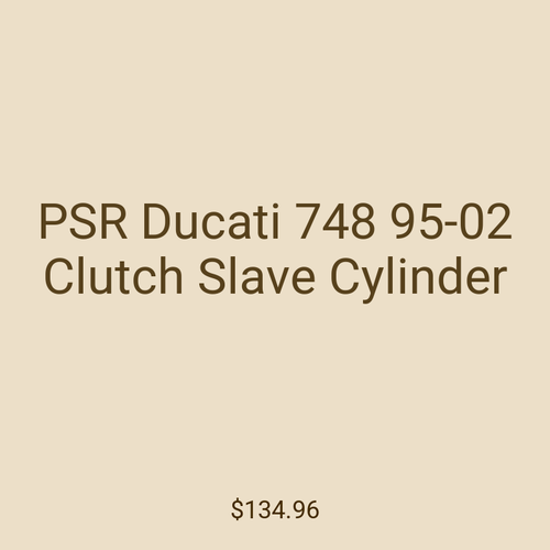 PSR Ducati 748 95-02 Clutch Slave Cylinder