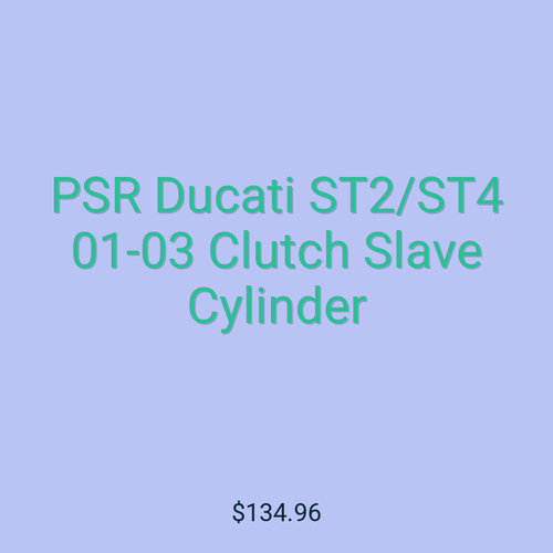 PSR Ducati ST2/ST4 01-03 Clutch Slave Cylinder