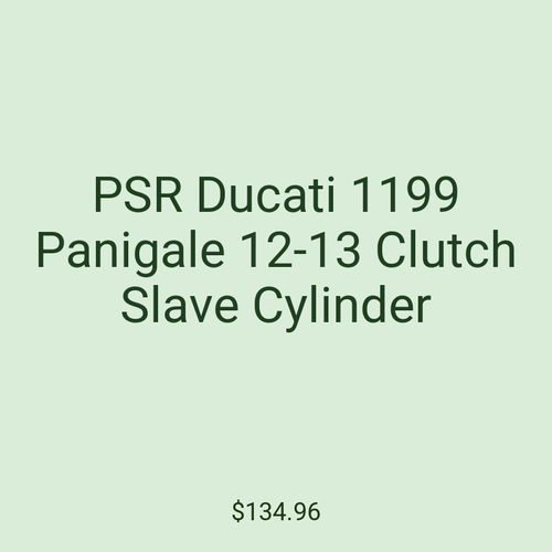 PSR Ducati 1199 Panigale 12-13 Clutch Slave Cylinder
