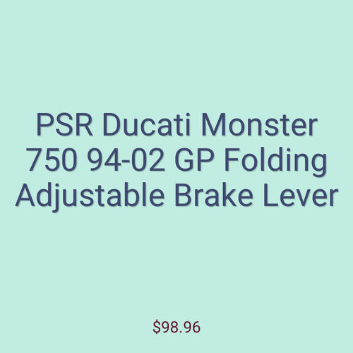 PSR Ducati Monster 750 94-02 GP Folding Adjustable Brake Lever