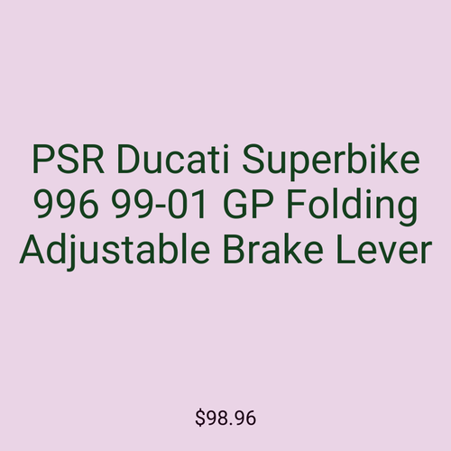 PSR Ducati Superbike 996 99-01 GP Folding Adjustable Brake Lever