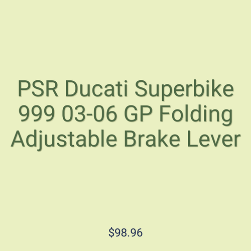 PSR Ducati Superbike 999 03-06 GP Folding Adjustable Brake Lever