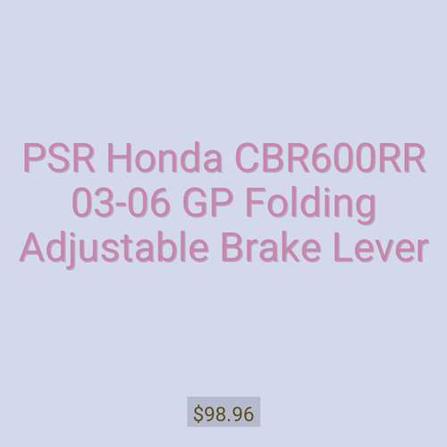 PSR Honda CBR600RR 03-06 GP Folding Adjustable Brake Lever