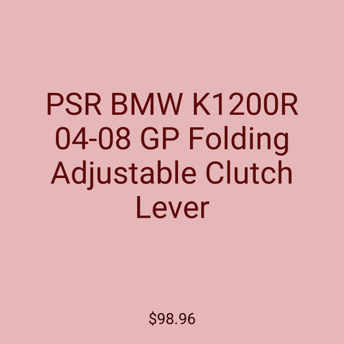 PSR BMW K1200R 04-08 GP Folding Adjustable Clutch Lever