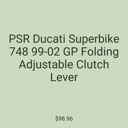PSR Ducati Superbike 748 99-02 GP Folding Adjustable Clutch Lever