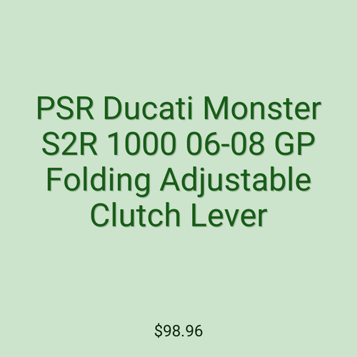 PSR Ducati Monster S2R 1000 06-08 GP Folding Adjustable Clutch Lever