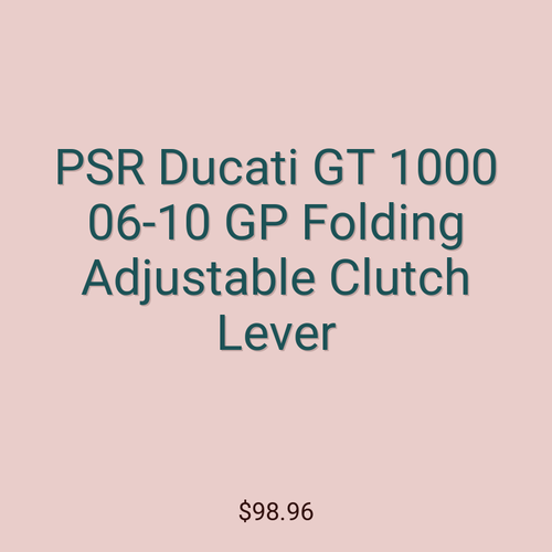 PSR Ducati GT 1000 06-10 GP Folding Adjustable Clutch Lever