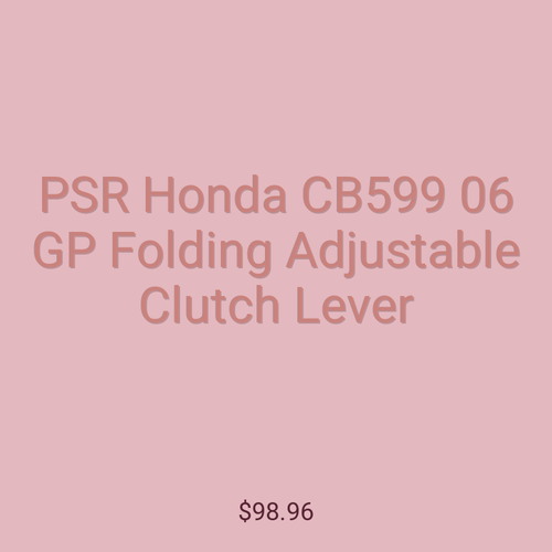 PSR Honda CB599 06 GP Folding Adjustable Clutch Lever