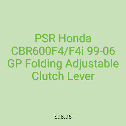 PSR Honda CBR600F4/F4i 99-06 GP Folding Adjustable Clutch Lever