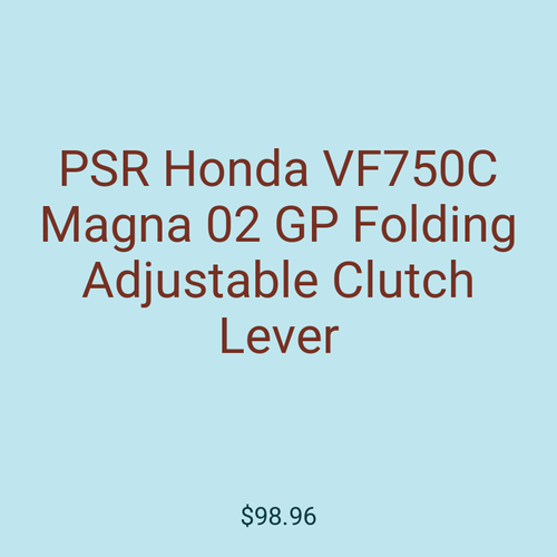PSR Honda VF750C Magna 02 GP Folding Adjustable Clutch Lever