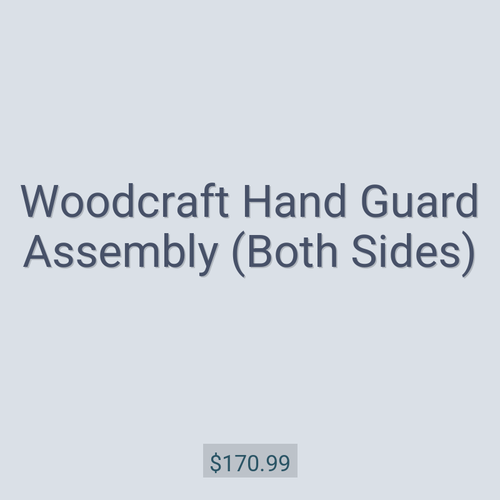 Woodcraft Hand Guard Assembly (Both Sides)