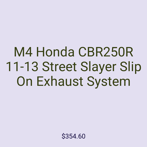 M4 Honda CBR250R 11-13 Street Slayer Slip On Exhaust System