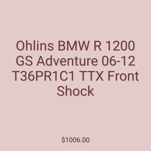 Ohlins BMW R 1200 GS Adventure 06-12 T36PR1C1 TTX Front Shock
