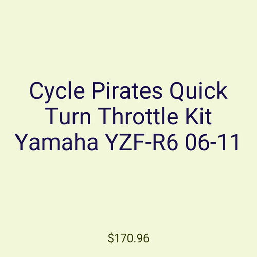 Cycle Pirates Quick Turn Throttle Kit Yamaha YZF-R6 06-11