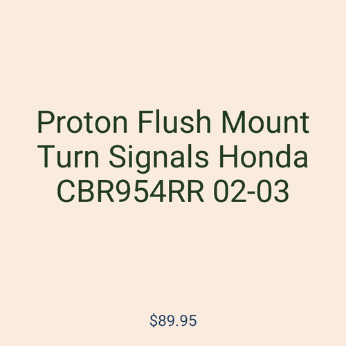 Proton Flush Mount Turn Signals Honda CBR954RR 02-03