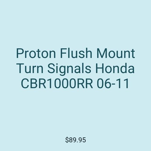 Proton Flush Mount Turn Signals Honda CBR1000RR 06-11