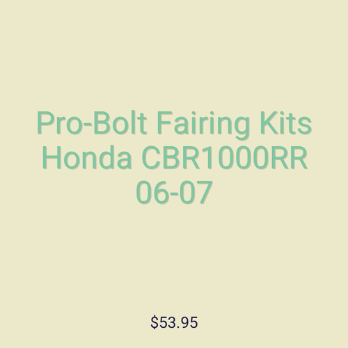 Pro-Bolt Fairing Kits Honda CBR1000RR 06-07